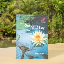 Load image into Gallery viewer, Gardens by the Bay - GARDEN PRINT BOOK COLLECTION - GUIDES TO GARDENS BY THE BAY - AQUATIC PLANTS
