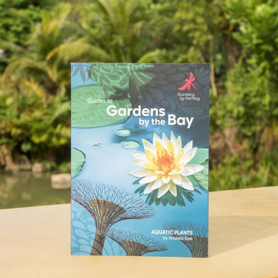 Gardens by the Bay - GARDEN PRINT BOOK COLLECTION - GUIDES TO GARDENS BY THE BAY - AQUATIC PLANTS